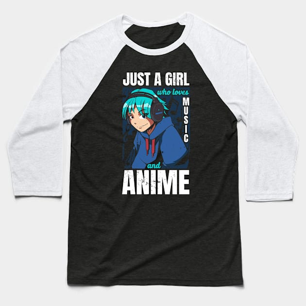 Just A Girl Who Loves Anime And Music Baseball T-Shirt by wbdesignz